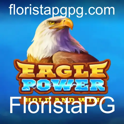 Descubra o Envolvente Mundo de EaglePower e FloristaPG